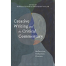 Creative Writing and the Critical Commentary: Reflection, Influence, Process