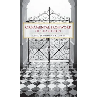 Ornamental Ironwork of Charleston