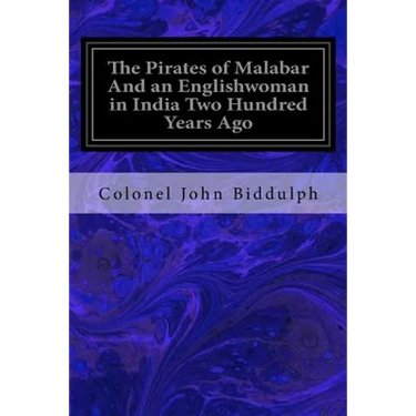 The Pirates of Malabar And an Englishwoman in India Two Hundred Years Ago