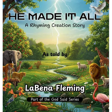 He Made It All: A Rhyming Creation Story