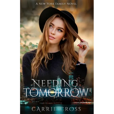 Needing Tomorrow: A New York Family Series