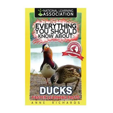 Everything You Should Know About: Ducks Faster Learning Facts