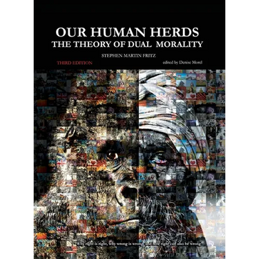 Our Human Herds: The Theory of Dual Morality