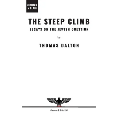 The Steep Climb: Essays on the Jewish Question