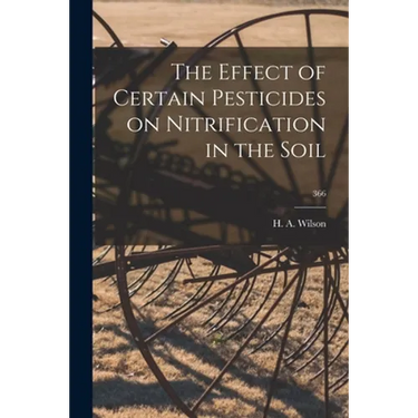 The Effect of Certain Pesticides on Nitrification in the Soil; 366