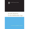 Jewish Wisdom in the Hellenistic Age