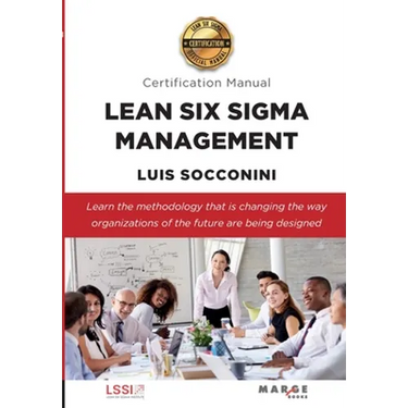 Lean Six Sigma Management. Certification Manual