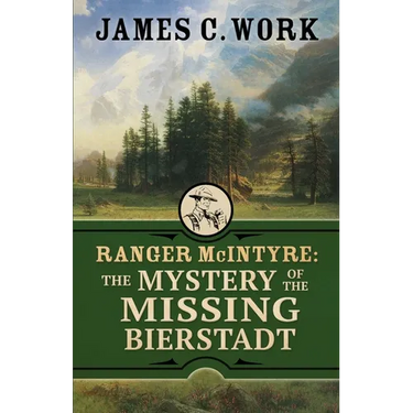 Ranger McIntyre: The Mystery of the Missing Bierstadt