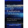 Blasphemy and Exaltation in Judaism