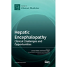 Hepatic Encephalopathy: Clinical Challenges and Opportunities