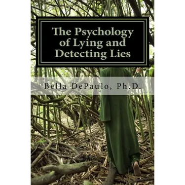 The Psychology of Lying and Detecting Lies