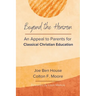 Beyond the Horizon: An Appeal to Parents for Classical Christian Education