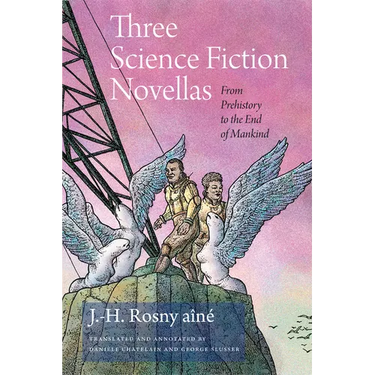Three Science Fiction Novellas: From Prehistory to the End of Mankind