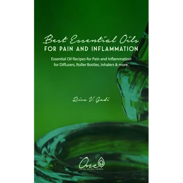 The Best Essential Oils for Pain and Inflammation: Essential Oil Recipes for Pain and Inflammation for Diffusers, Roller Bottles, Inhalers & More.
