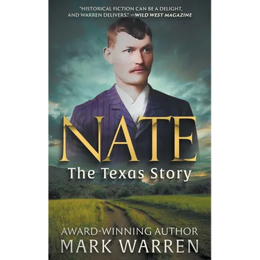Nate the Texas Story: A Historical Fiction Novel