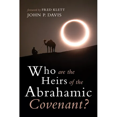 Who Are the Heirs of the Abrahamic Covenant?