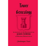 Tower Genealogy: An Account of the Descendants of John Tower of Hingham, Massachusetts