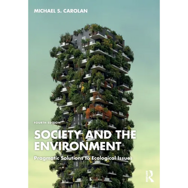 Society and the Environment: Pragmatic Solutions to Ecological Issues