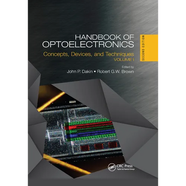 Handbook of Optoelectronics: Concepts, Devices, and Techniques (Volume One)