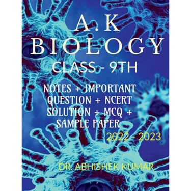 A.K Biology Class 9th