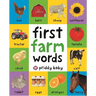 First 100 Farm Words: A Padded Book--Perfect for Little Hands to Hold