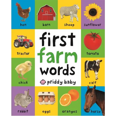 First 100 Farm Words: A Padded Book--Perfect for Little Hands to Hold