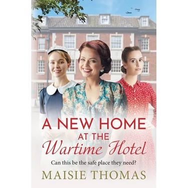 A New Home at the Wartime Hotel