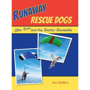 Runaway Rescue Dogs: Ollie, Enzo, and the Shelter Skedaddle