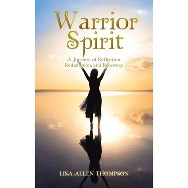 Warrior Spirit: A Journey of Reflection, Redemption, and Recovery