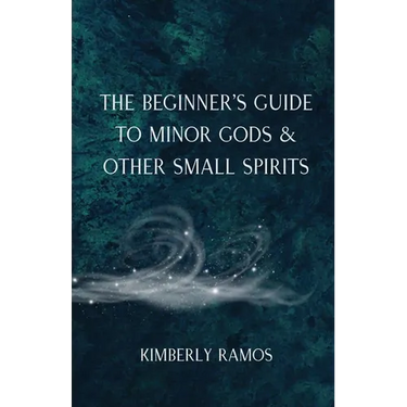 The Beginner's Guide to Minor Gods & Other Small Spirits