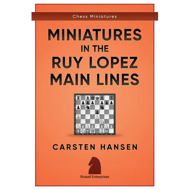 Miniatures in the Ruy Lopez: Main Lines