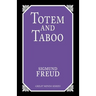 Totem and Taboo: Resemblances Between the Psychic Lives of Savages and Neurotics