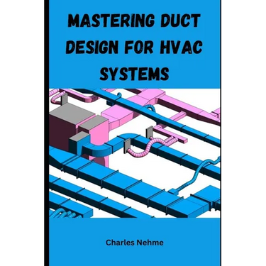 Mastering Duct Design for HVAC Systems