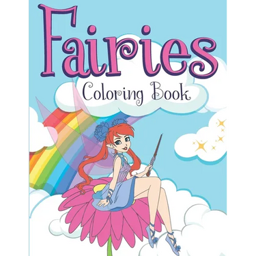 Fairies Coloring Book: Coloring Pages Full of Magical Creatures Fairies Mermaids, Princess & Girls to Stimulate Kids Imagination