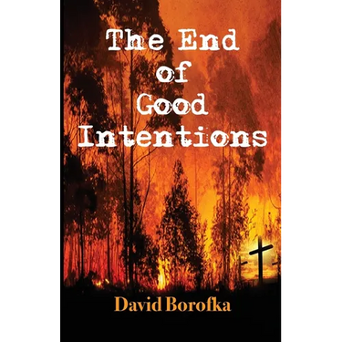 The End of Good Intentions