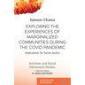 Exploring the Experiences of Marginalized Communities During the Covid Pandemic: Implications for Social Justice