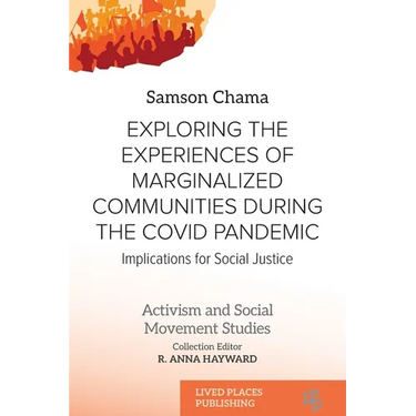 Exploring the Experiences of Marginalized Communities During the Covid Pandemic: Implications for Social Justice