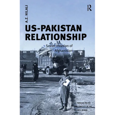 Us-Pakistan Relationship: Soviet Invasion of Afghanistan
