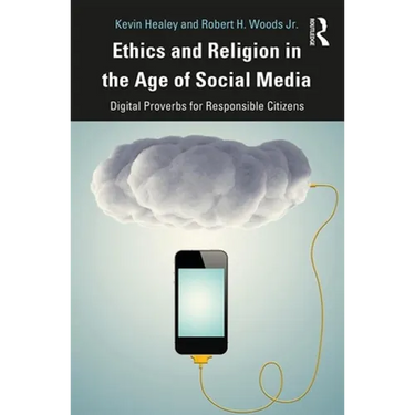 Ethics and Religion in the Age of Social Media: Digital Proverbs for Responsible Citizens