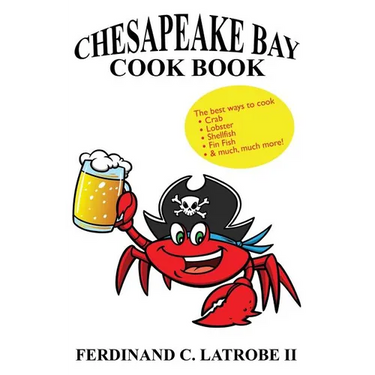 Chesapeake Bay Cook Book: Bayfood Edition