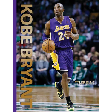 Kobe Bryant: The Life of a Basketball Legend for Kids