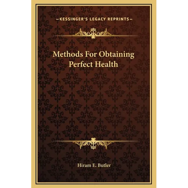 Methods For Obtaining Perfect Health