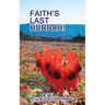 Faith's Last Hurrah!
