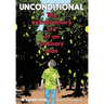 Unconditional: The Extraordinary Life of an Ordinary Man