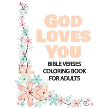 God Loves You: Bible Verses Coloring Book for Adults, Great Gift for Loved Ones