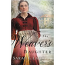 The Weaver's Daughter: A Regency Romance Novel