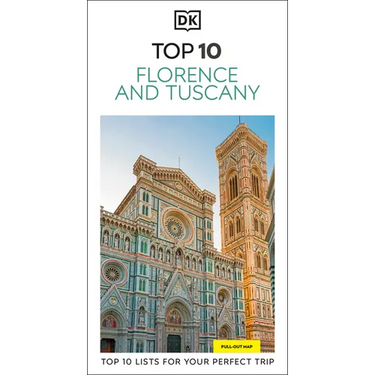 DK Top 10 Florence and Tuscany: Top 10 Lists for Your Perfect Trip, Plus an All-Weather Folded Map