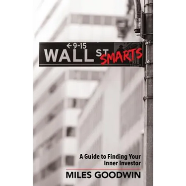 Wall Street Smarts: A Guide to Finding Your Inner Investor