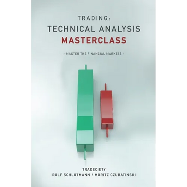 Trading: Technical Analysis Masterclass: Master the financial markets