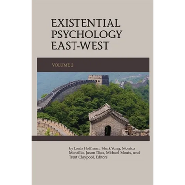 Existential Psychology East-West (Volume 2)